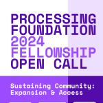 Processing Foundation Fellowship to support Innovative Projects